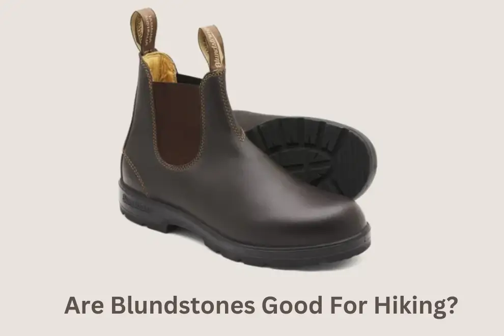 Are-Blundstones-Good-For-Hiking